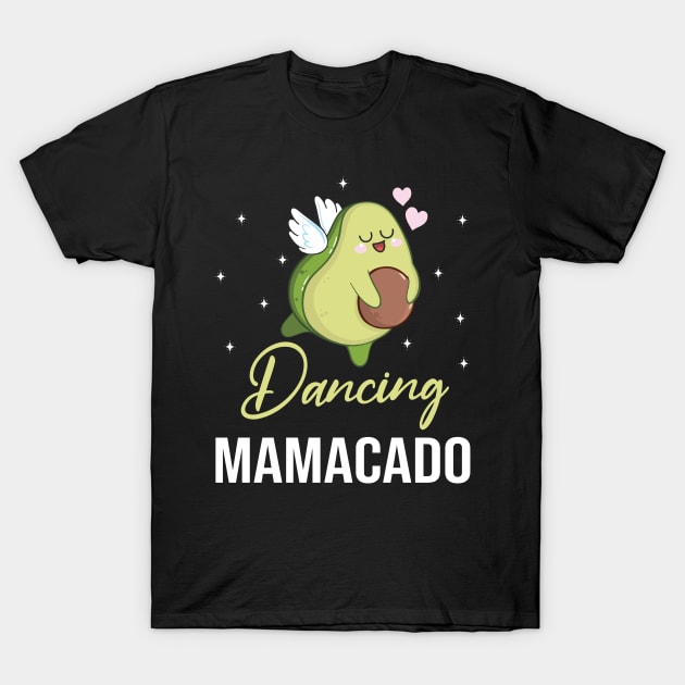 Avocado Dove Flying Happy Day To Me Dancing Mamacado Mother T-Shirt by DainaMotteut